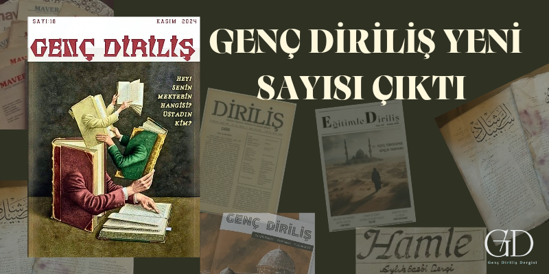 GENÇ DİRİLİŞ YENİ SAYISI ÇIKTI